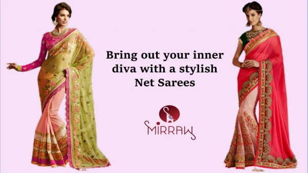 Bring out your inner diva with a stylish Net sarees