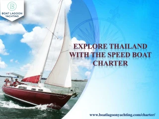 Explore Thailand With the Speed Boat Charter