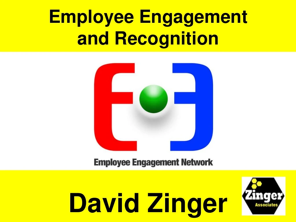 david zinger employee engagement and recognition