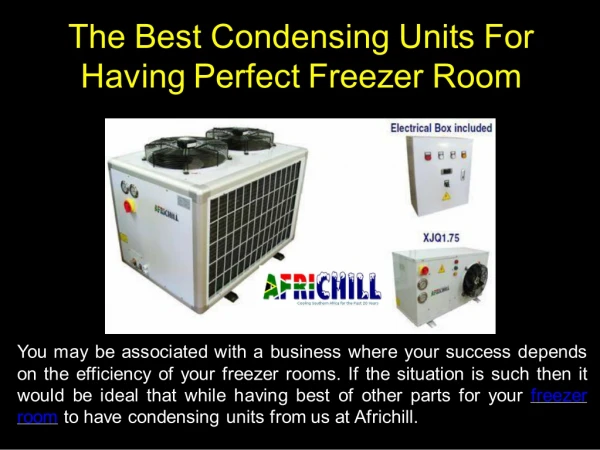 The Best Condensing Units For Having Perfect Freezer Room
