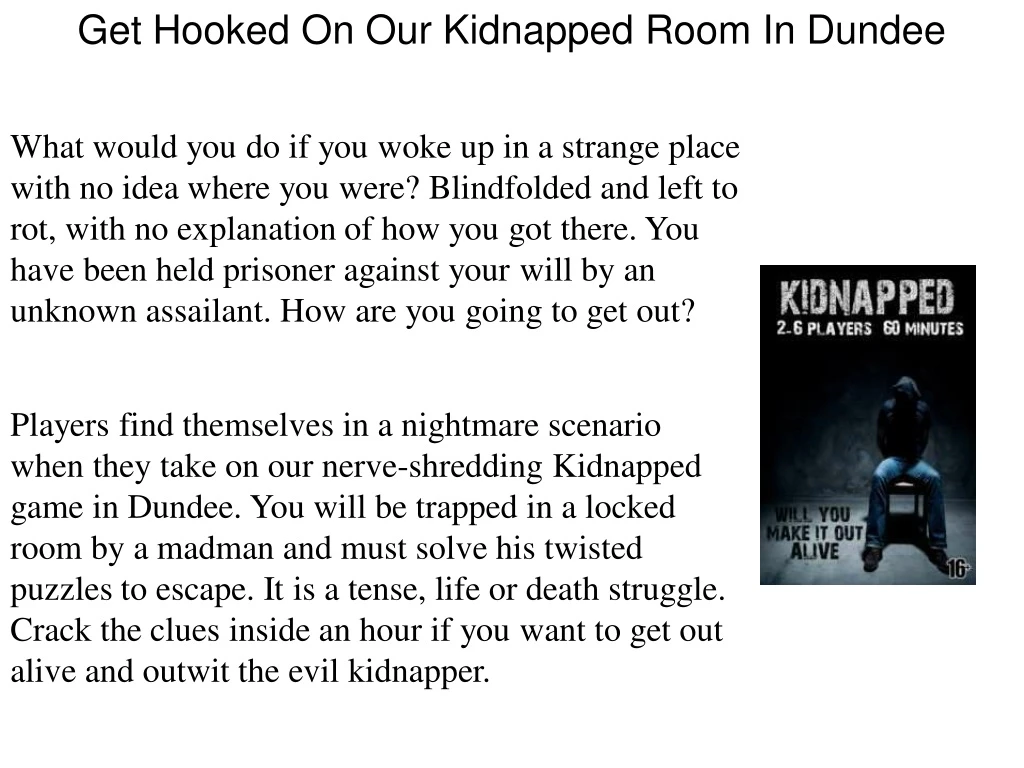 get hooked on our kidnapped room in dundee