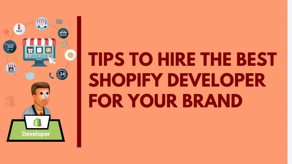 tips to hire the best shopify developer for your
