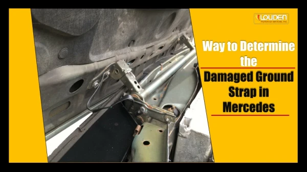 Way to Determine the Damaged Ground Strap in Mercedes