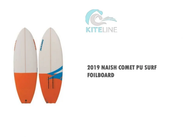 2019 Naish Comet PU Surf Foilboard
