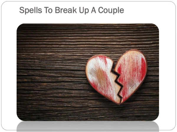 Spells To Break Up A Couple