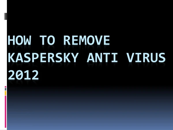 How to Remove Kaspersky Internet Security 2012