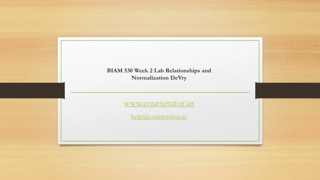 biam 530 week 2 lab relationships and normalization devry