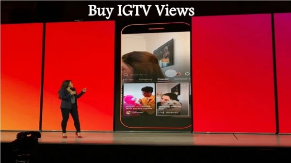 Buy IGTV Views to Increase Popularity of your Videos