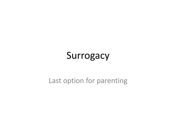 The Surrogacy a last option for parenting