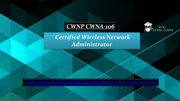 2019 CWNA-106 Exam dumps–CWNP CWNA-106 Exam Questions Realexamdumps.com