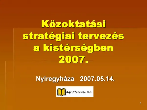 K zoktat si strat giai tervez s a kist rs gben 2007.