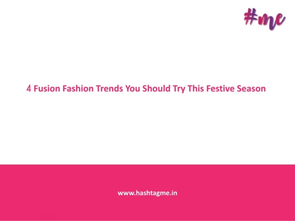 4 Fusion Fashion Trends You Should Try This Festive Season