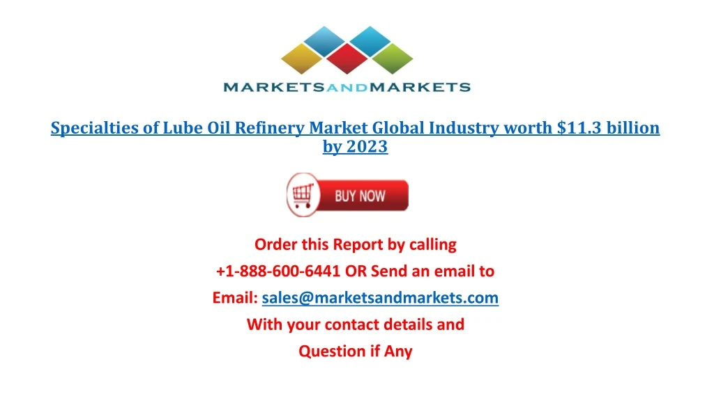 specialties of lube oil refinery market global industry worth 11 3 billion by 2023