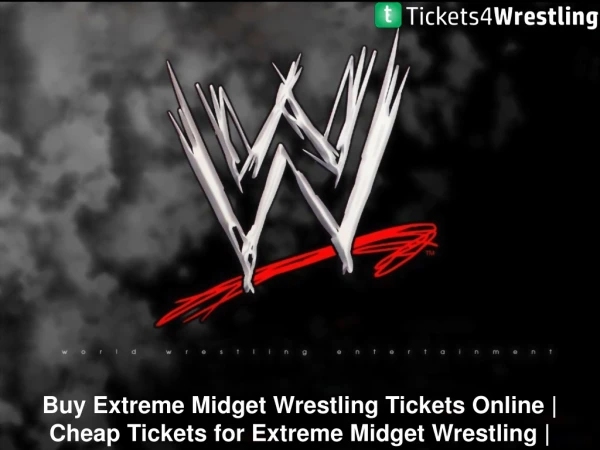 Discounted Extreme Midget Wrestling Tickets