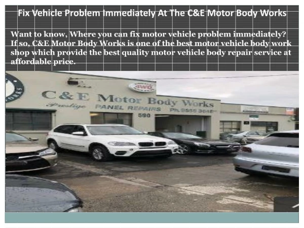 Fix Vehicle Problem Immediately At The C&E Motor Body Works