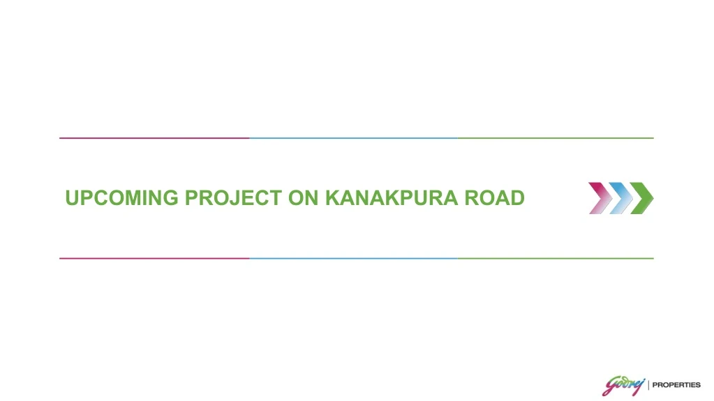 upcoming project on kanakpura road