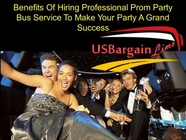 Benefits Of Hiring Professional Prom Party Bus Service