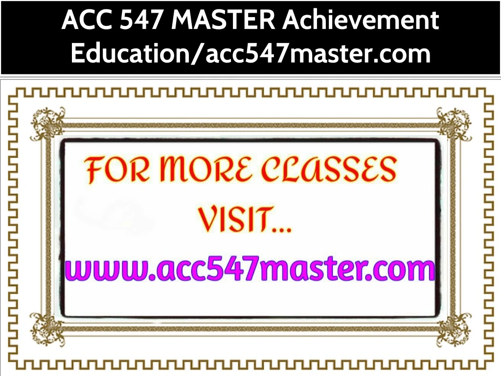 acc 547 master achievement education acc547master