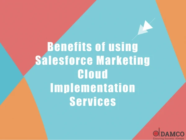 Benefits of using Salesforce Marketing Cloud Implementation Services