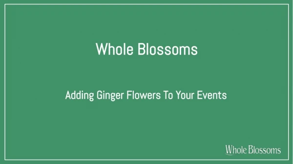 Add Ginger Flowers Colors to Your Special Events