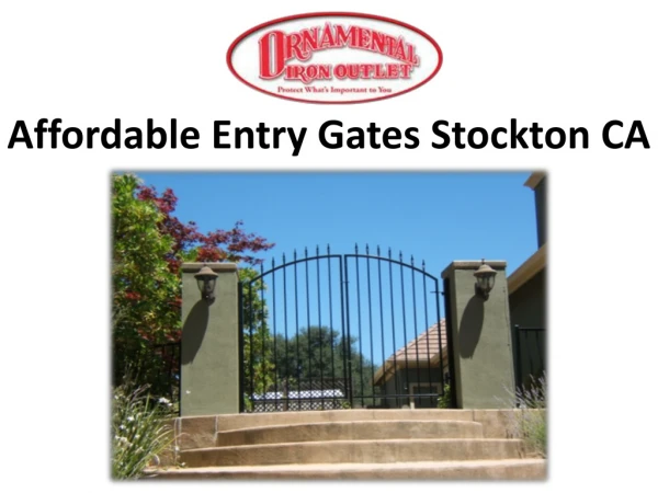 Affordable Entry Gates Stockton CA