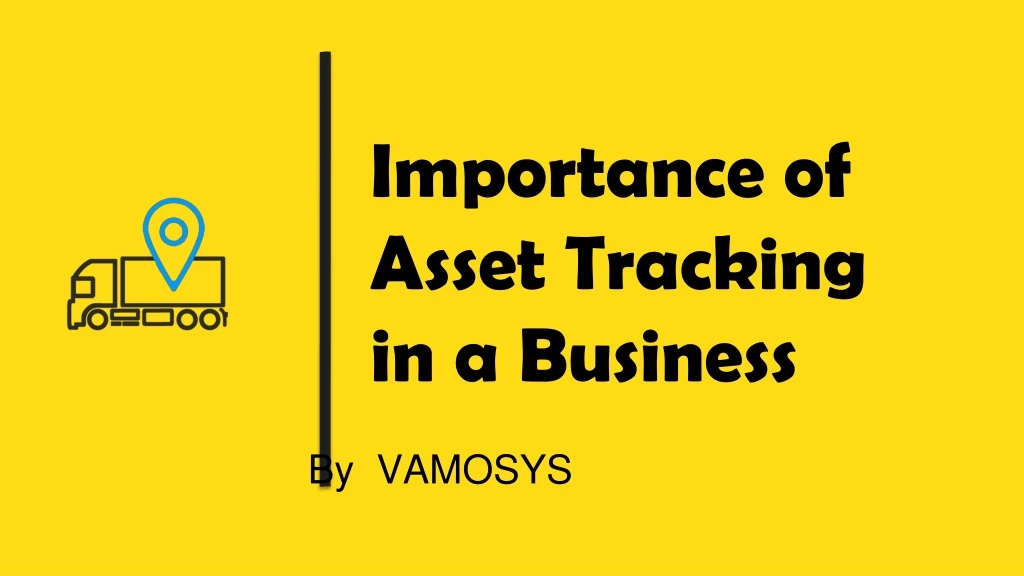 importance of asset tracking in a business