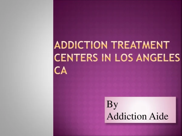 Addiction Treatment Centers in Los Angeles CA