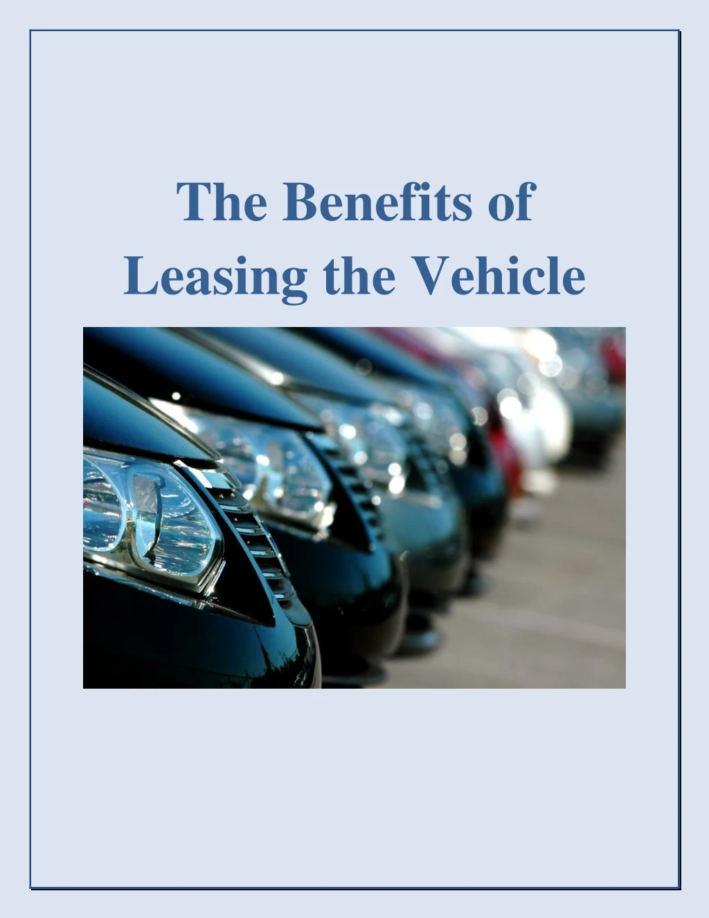 the benefits of leasing the vehicle
