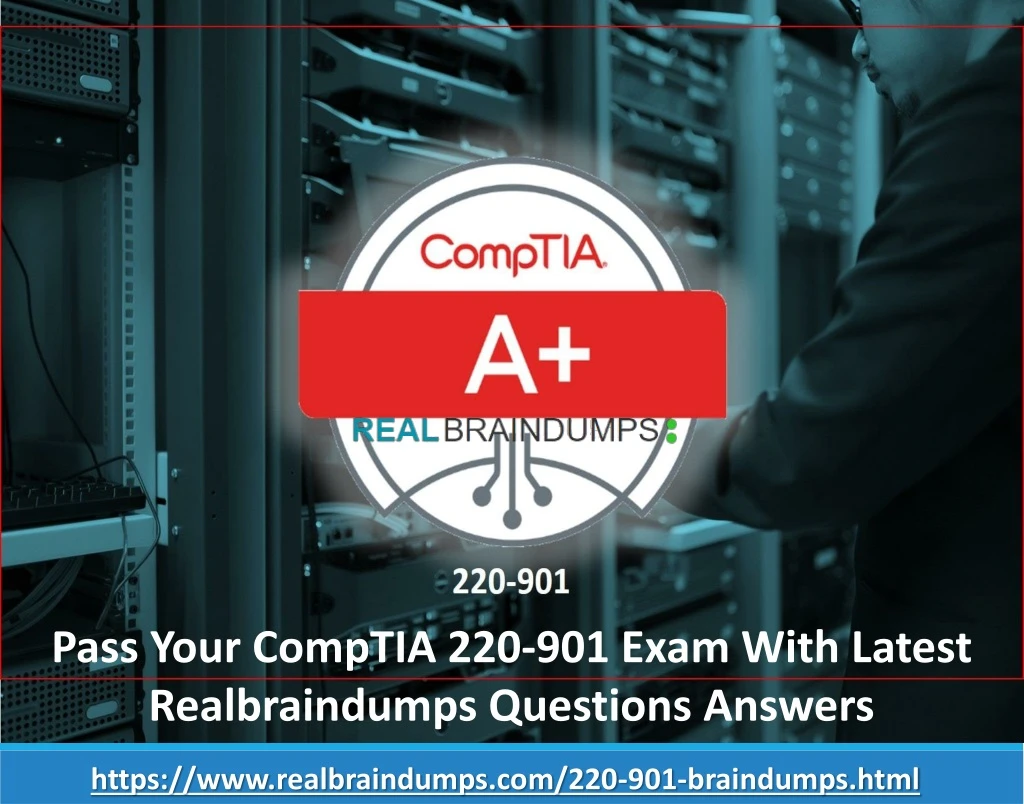 pass your comptia 220 901 exam with latest