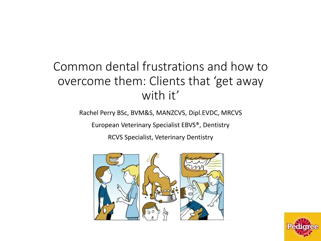 common dental frustrations and how to overcome them clients that get away with it