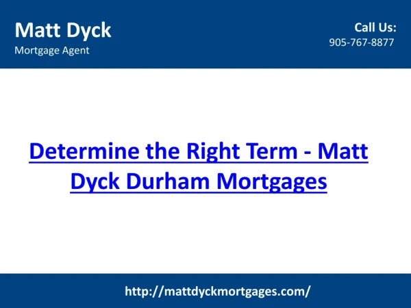 Determine the Right Term - Matt Dyck Durham Mortgages