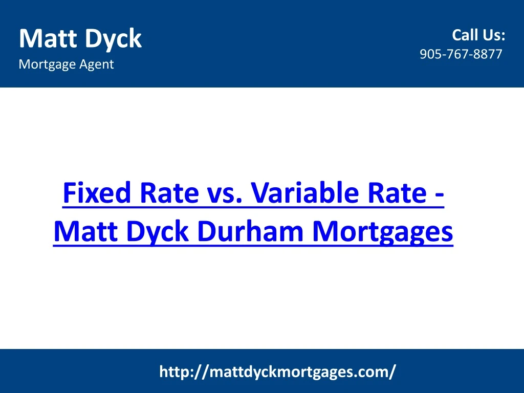 fixed rate vs variable rate matt dyck durham mortgages