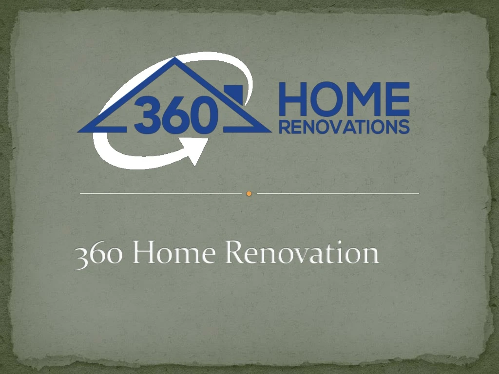 360 home renovation