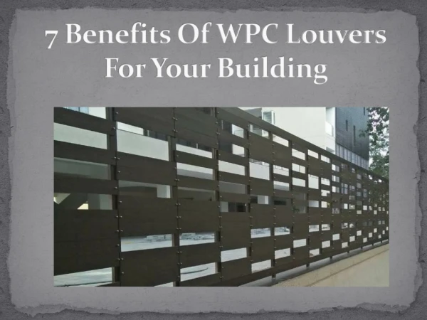 7 Benefits of WPC Louvers for Your Building