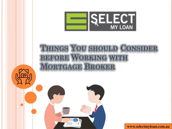 Things You Should Consider Before Working with Mortgage Broker