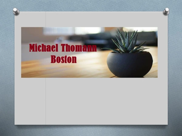 Get the best deals and offer related to the properties with Michael Thomann Consulting Boston