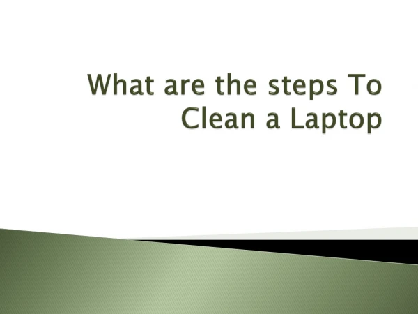 Steps To Clean a Laptop