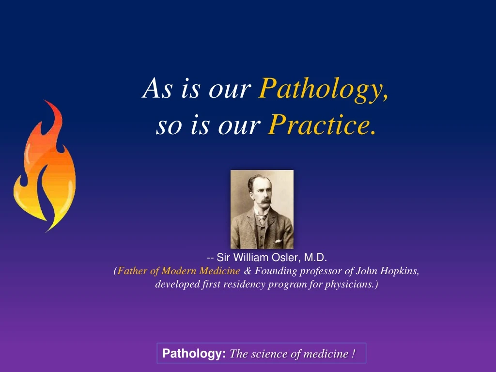 as is our pathology so is our practice