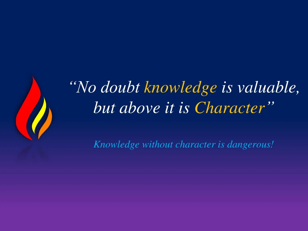 no doubt knowledge is valuable but above