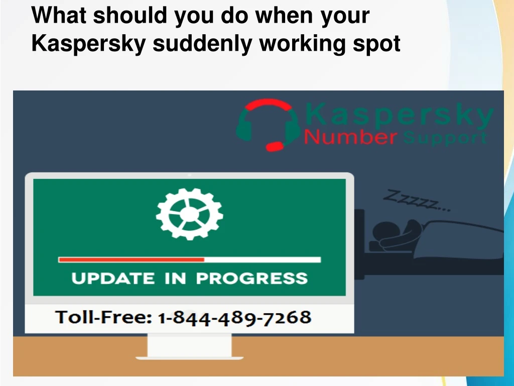 what should you do when your kaspersky suddenly working spot