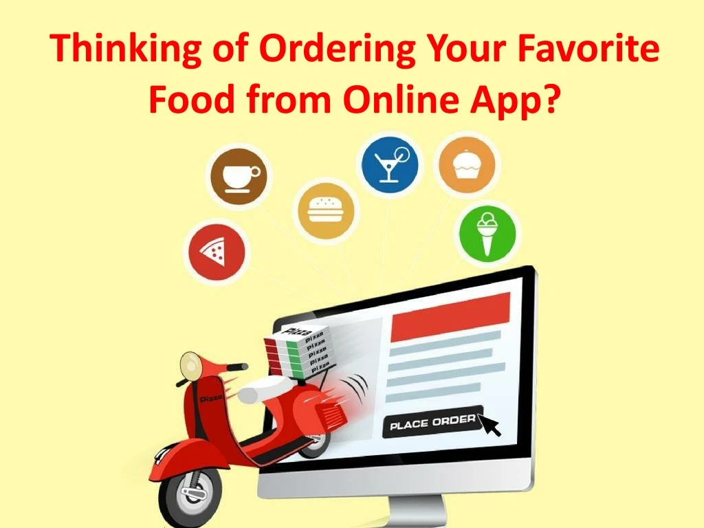 thinking of ordering your favorite food from