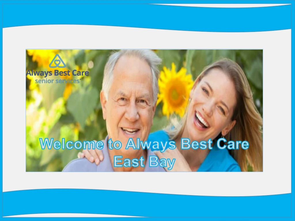 welcome to always best care east bay