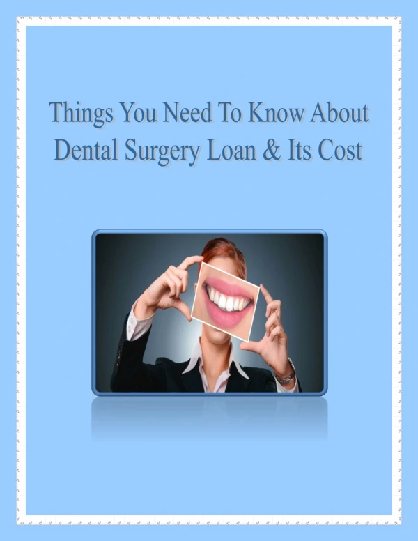 Things You Need To Know About Dental Surgery Loan & Its Cost