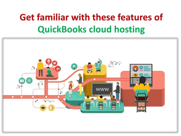Get familiar with these features of QuickBooks cloud hosting