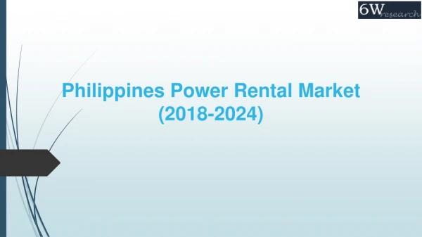 Philippines Power Rental Market (2018-2024)