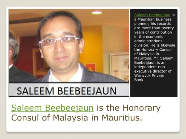 Saleem Beebeejaun is a Mauritian business pioneer