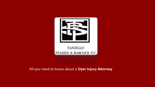 All you need to know about a Dyer Injury Attorney