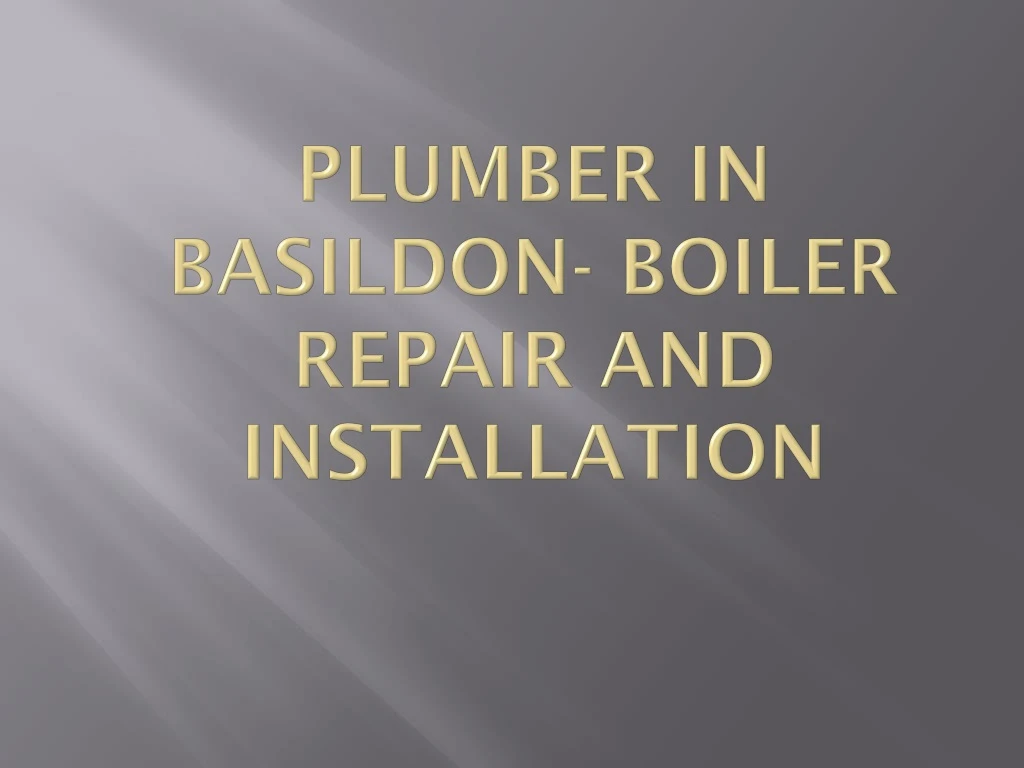 plumber in basildon boiler repair and installation