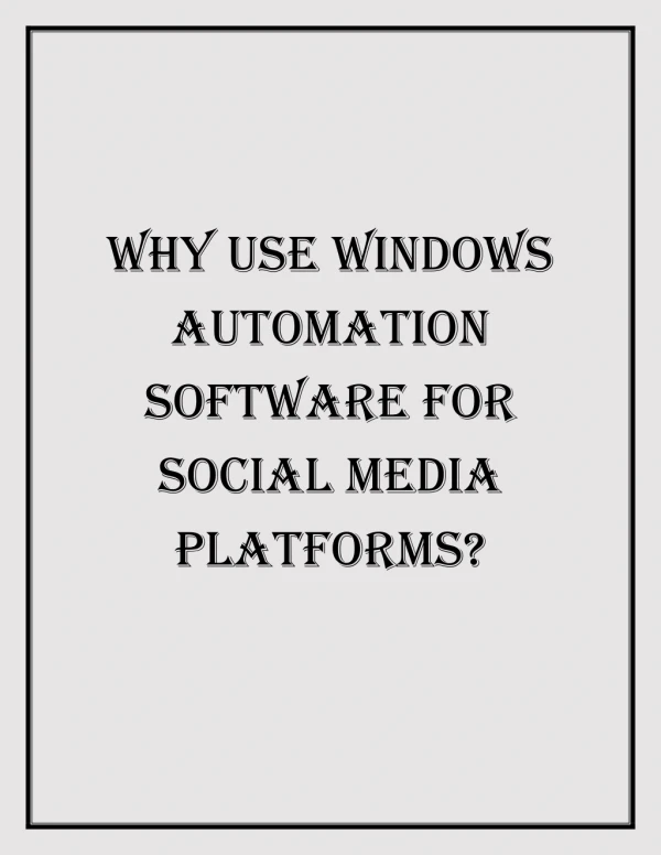 Why Use Windows Automation Software For Social Media Platforms