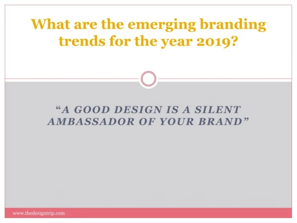 What are the emerging branding trends for the year 2019?